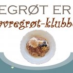 Havregrøt og nypesuppe blir en svært sunn miks. Anbefales! Www. Johnsteffensen. No