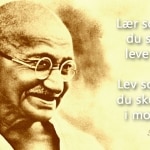 Et av mange berømte sitater av mahatma gandhi. Sitatet er i serien krystallkulekort på www. Johnsteffensen. No