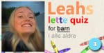 Leahs lette quiz - 3: kyr i trapp