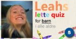 Leahs lette quiz - 5: liseberg