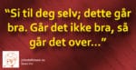 Si til deg selv...