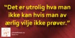 Sånn kan det også sies...