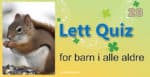 Quiz for barn i alle aldre - 28