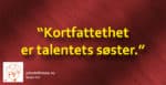 Fatt deg i korthet