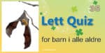 Quiz for barn i alle aldre - 35