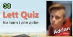 Quiz for barn i alle aldre - 38
