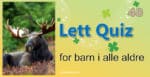 Quiz for barn i alle aldre - 40