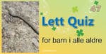 Quiz for barn i alle aldre - 47