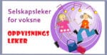 Selskapsleker for voksne (11) - enda en mimelek + 3 svigermorvitser 4 Svært gode oppvisningsleker for voksne