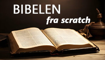 Bibelen fra scratch. Slik blir du bedre kjent med bibelen. 2 Bibelen fra scratch. Slik bor du starte a lese i bibelen. Foto